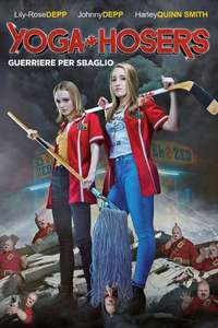 Yoga Hosers - Poster