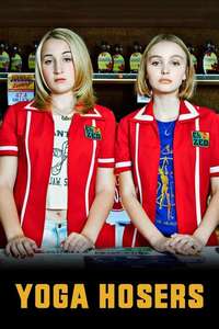 Yoga Hosers - Poster