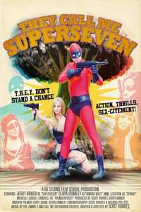 They Call Me Superseven - Poster