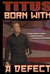 Christopher Titus: Born With A Defect