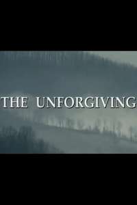 The Unforgiving - Poster
