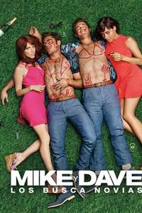 Mike and Dave Need Wedding Dates - Poster