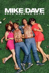 Mike and Dave Need Wedding Dates - Poster