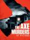 The Axe Murders of Villisca