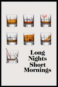 Long Nights Short Mornings - Poster