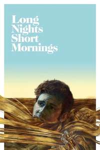 Long Nights Short Mornings - Poster