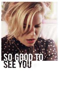 So Good to See You - Poster