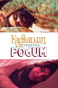 Kadhalum Kadanthu Pogum - Poster
