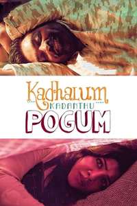 Kadhalum Kadanthu Pogum - Poster