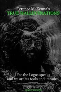Terence McKenna's True Hallucinations - Posters