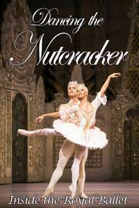 Dancing the Nutcracker: Inside the Royal Ballet - Poster