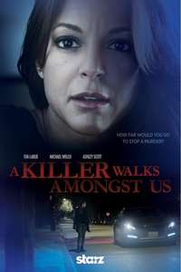 A Killer Walks Amongst Us - Poster