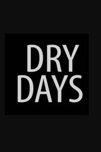 Dry Days - Poster
