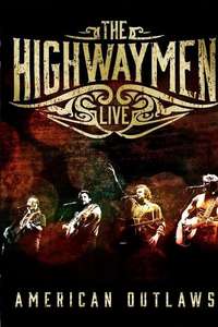 The Highwaymen - Live: American Outlaws - Poster