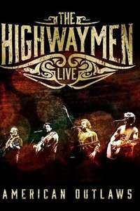The Highwaymen - Live: American Outlaws - Poster
