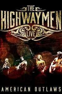 The Highwaymen - Live: American Outlaws - Poster