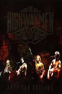 The Highwaymen - Live: American Outlaws - Poster