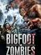 Bigfoot vs. Zombies