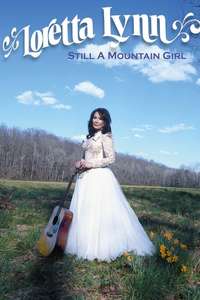 Loretta Lynn: Still a Mountain Girl - Poster