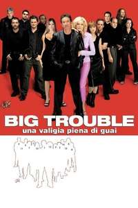 Big Trouble - Poster