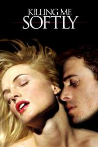 Killing Me Softly - Poster
