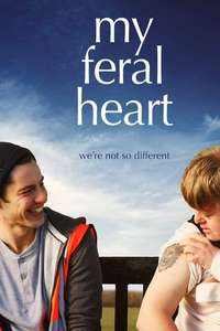 My Feral Heart - Poster