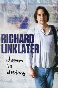 Richard Linklater: Dream Is Destiny - Poster