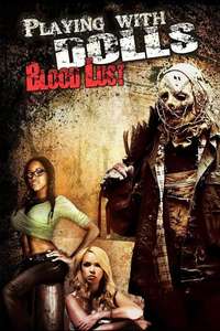 Playing with Dolls: Bloodlust - Posters