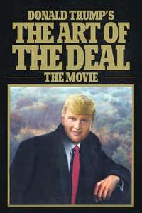 Donald Trump's The Art of the Deal: The Movie - Poster