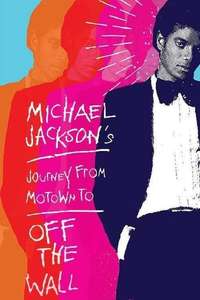 Michael Jackson's Journey from Motown to Off the Wall - Poster