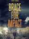 Brace for Impact