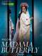 The Metropolitan Opera: Madama Butterfly