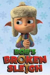 Bob's Broken Sleigh - Poster