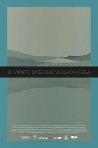 The Winds Know That I'm Coming Back Home - Poster