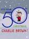 It's Your 50th Christmas Charlie Brown
