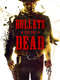 Bullets for the Dead