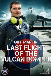 Guy Martin Last Flight of the Vulcan Bomber - Posters