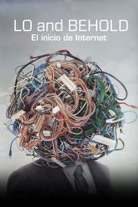 Lo and Behold: Reveries of the Connected World - Poster