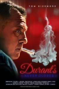 Durant's Never Closes - Poster