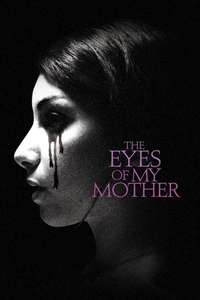 The Eyes of My Mother - Poster