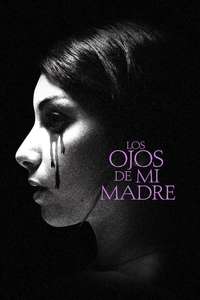 The Eyes of My Mother - Poster