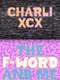 Charli XCX: The F-Word and Me