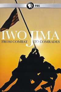 Iwo Jima: From Combat to Comrades - Poster