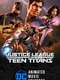 Justice League vs. Teen Titans