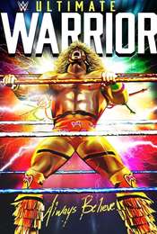 WWE: Ultimate Warrior: Always Believe