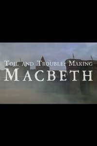 Toil And Trouble: Making Macbeth - Poster