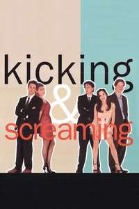 Kicking and Screaming - Poster
