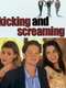 Kicking and Screaming