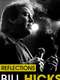 Bill Hicks: Reflections