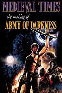 Medieval Times: The Making of Army of Darkness - Poster